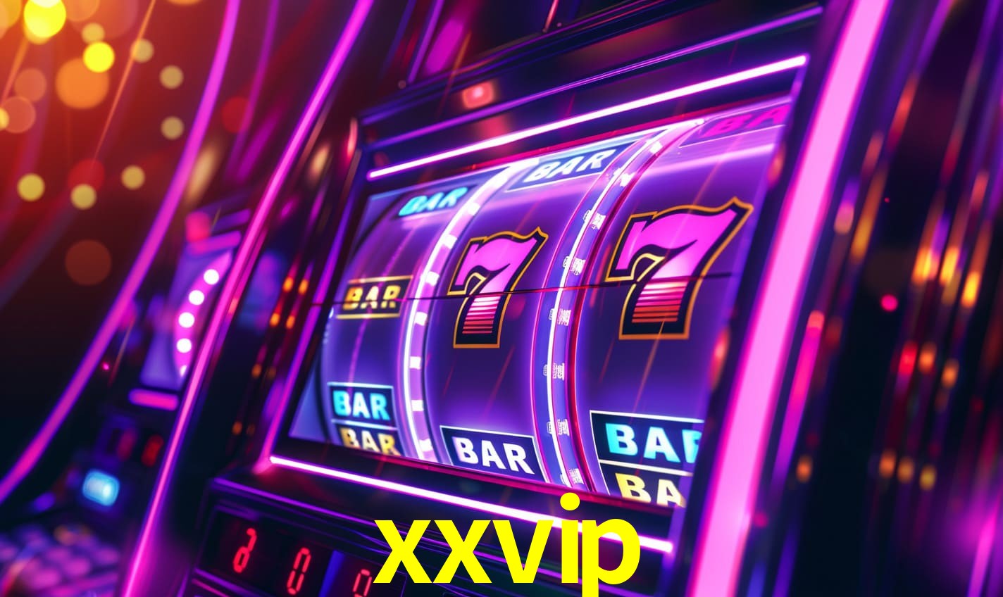 xxvip - slots licenciadas brasileiras - xxvip.com